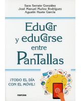 EDUCAR Y EDUCARSE ENTRE PANTALLAS