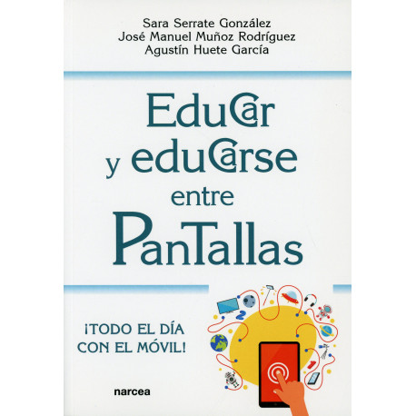EDUCAR Y EDUCARSE ENTRE PANTALLAS