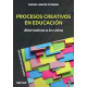PROCESOS CREATIVOS EN EDUCACION