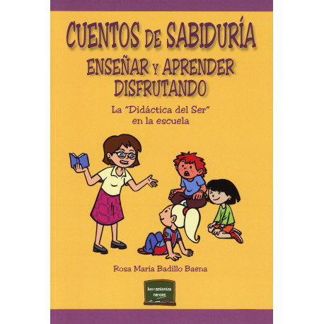 CUENTOS DE SABIDURIA. ENSEÑAR Y APRENDER DISFRUTANDO