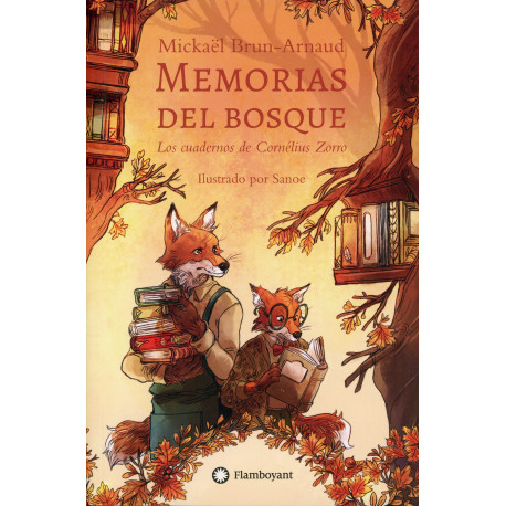 MEMORIAS DEL BOSQUE 2: LOS CUADERNOS DE CORNELIUS ZORRO