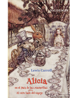 ALICIA EN EL PAIS DE LAS MARAVILLAS. AL OTRO LADO DEL ESPEJO
