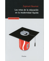 RETOS DE LA EDUCACION EN LA MODERNIDAD LIQUIDA, LOS