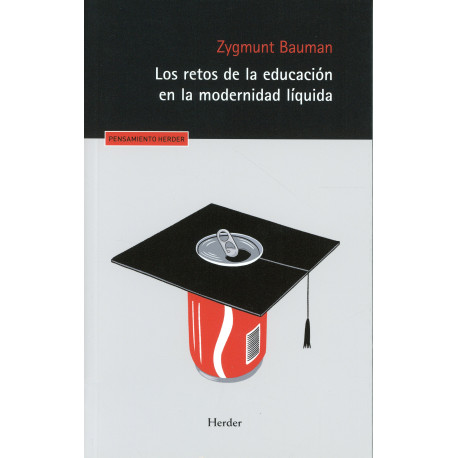 RETOS DE LA EDUCACION EN LA MODERNIDAD LIQUIDA, LOS