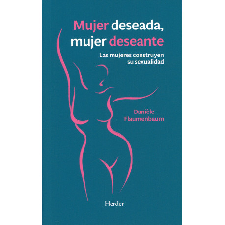 MUJER DESEADA, MUJER DESEANTE