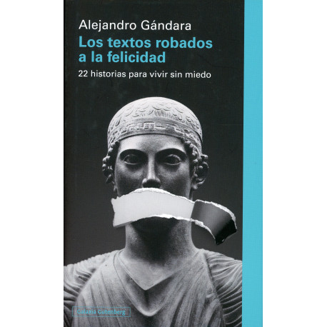 TEXTOS ROBADOS A LA FELICIDAD, LOS