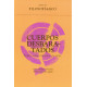 CUERPOS DESBARATADOS