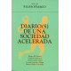 DIARIO(S) DE UNA SOCIEDAD ACELERADA