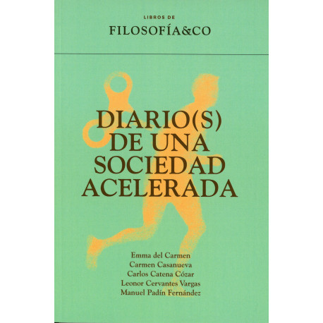 DIARIO(S) DE UNA SOCIEDAD ACELERADA
