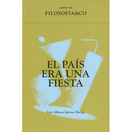 PAIS ERA UNA FIESTA, EL