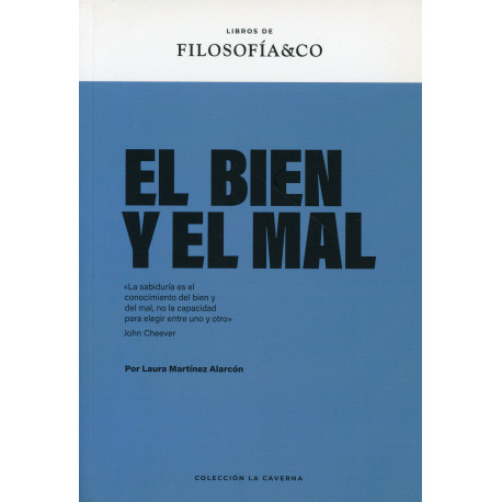 BIEN Y EL MAL, EL