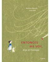 ENTONCES ME VOY, DIJO EL TIEMPO