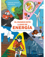 MUNDO ESTA LLENO DE ENERGIA, EL. TODO SOBRE LA FUERZA QUE NOS IMPULSA
