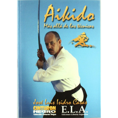 AIKIDO. MAS ALLA DE LAS TECNICAS