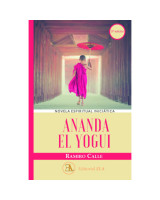 ANANDA EL YOGUI ERRANTE - NOVELA ESPIRITUAL