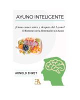 AYUNO INTELIGENTE. ¿COMO COMER ANTES Y DESPUES DEL AYUNO?. EL BIENESTAR CON LA ALIMENTACION Y EL AYUNO
