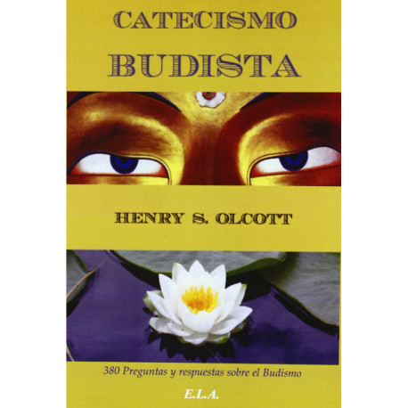 CATECISMO BUDISTA. 380 PREGUNTAS Y RESPUESTAS SOBRE EL BUDISMO.