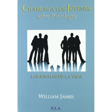 CHARLAS A LOS JOVENES SOBRE PSICOLOGIA PEDAGOGICA. LOS IDEALES DE LA VIDA