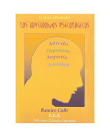 COMO COMBATIR LOS TRASTORNOS PSICOLOGICOS. MIEDO, DEPRESION, ANGUSTIA, ANSIEDAD