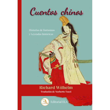 CUENTOS CHINOS. HISTORIAS DE FANTASMAS Y LEYENDAS HISTORICAS