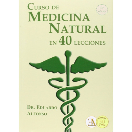 CURSO DE MEDICINA NATURAL EN 40 LECCIONES