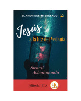 EL AMOR DESINTERESADO. JESUS A LA LUZ DEL VEDANTA