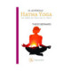 EL AUTENTICO HATHA YOGA. UN CURSO DE YOGA EN LA INDIA