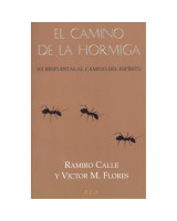 EL CAMINO DE LA HORMIGA. 101 RESPUESTAS AL CAMINO DEL ESPIRITU