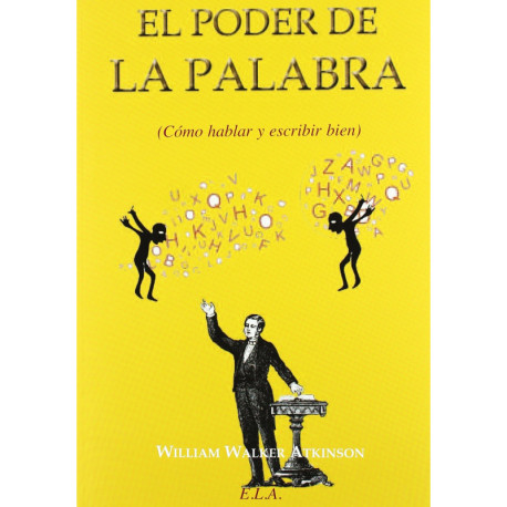 EL PODER DE LA PALABRA. COMO HABLAR Y ESCRIBIR BIEN