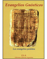 EVANGELIOS GNOSTICOS. LOS EVANGELIOS PERDIDOS