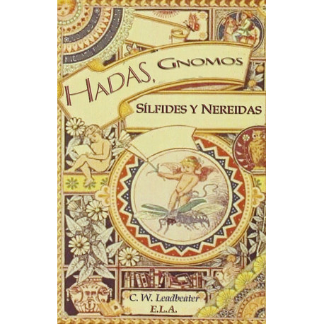 HADAS, GNOMOS, SILFIDES Y NEREIDAS. LOS ESPIRITUS DE LA NATURALEZA