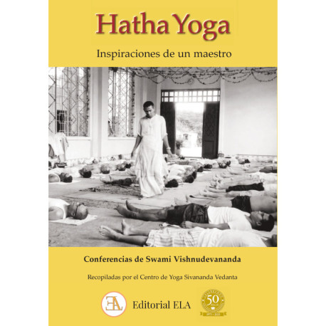 HATHA YOGA. INSPIRACIONES DE UN MAESTRO