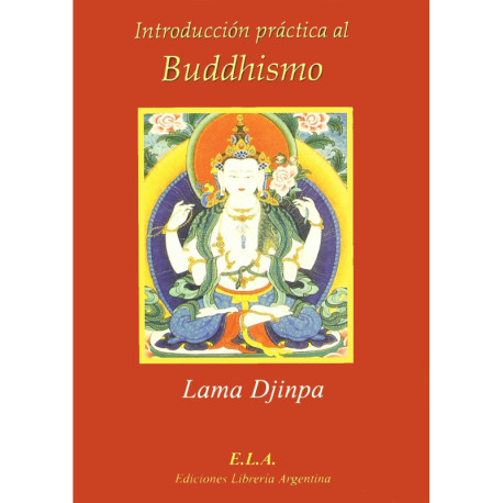 INTRODUCCION PRACTICA AL BUDDHISMO