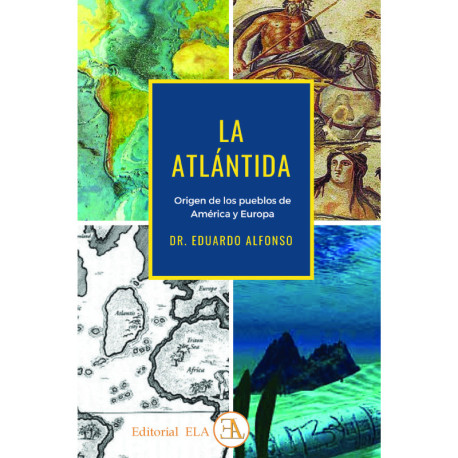 LA ATLANTIDA. ORIGEN DE LOS PUEBLOS DE AMERICA Y EUROPA.