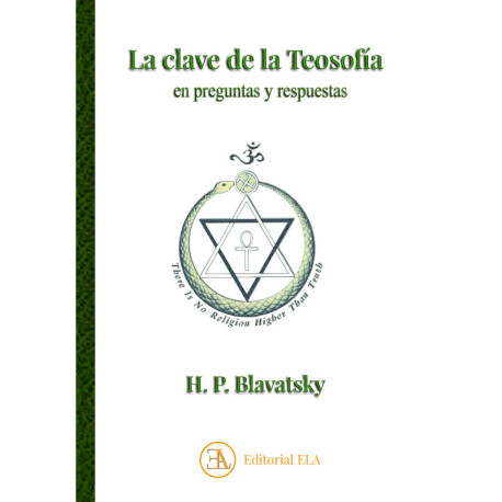 LA CLAVE DE LA TEOSOFIA EN PREGUNTAS Y RESPUESTAS