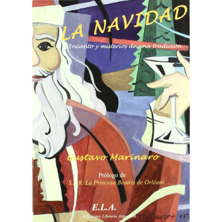 LA NAVIDAD. ENCANTO Y MISTERIOS DE UNA TRADICION