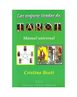LAS MEJORES TIRADAS DE TAROT. MANUAL UNIVERSAL DE TAROT