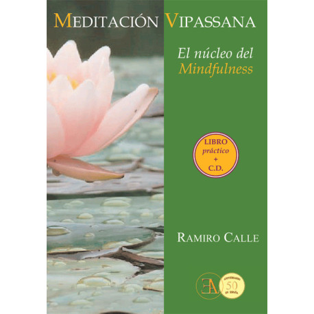MEDITACION VIPASSANA. EL NUCLEO DEL MINDFULNESS (LIBRO Y CD)