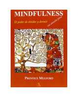 MINDFULNESS. EL PODER DE OLVIDAR Y DORMIR CON ATENCION PLENA
