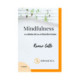 MINDFULNESS. LA SENDA DE LA ATENCION PLENA