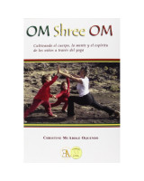 OM SHREE OM. CULTIVANDO EL CUERPO, LA MENTE Y EL ESPIRITU DE LOS NINOS A TRAVES DEL YOGA