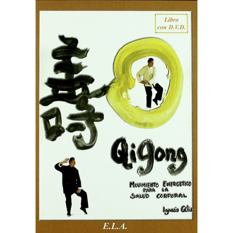 QI GONG. MOVIMIENTO ENERGETICO PARA LA SALUD CORPORAL (LIBRO + DVD)