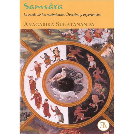 SAMSARA. LA RUEDA DE LOS NACIMIENTOS. DOCTRINA Y EXPERIENCIAS