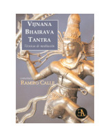 VIJNANA, BHAIRAVA, TANTRA. TECNICAS DE MEDITACION