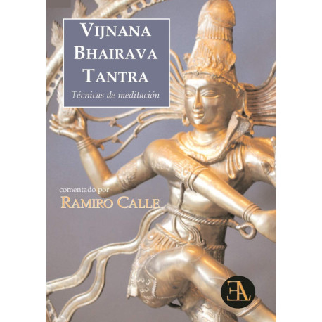 VIJNANA, BHAIRAVA, TANTRA. TECNICAS DE MEDITACION