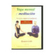 YOGA MENTAL Y MEDITACION. LA MEDITACION Y EL TRABAJO CON LAS EMOCIONES
