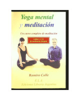 YOGA MENTAL Y MEDITACION. LA MEDITACION Y EL TRABAJO CON LAS EMOCIONES