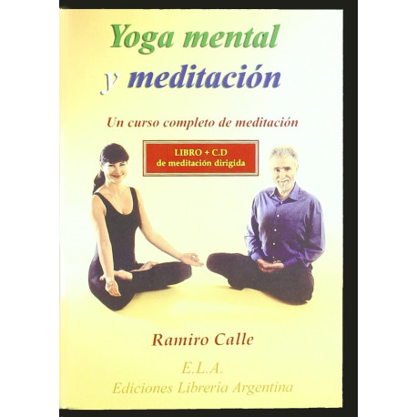 YOGA MENTAL Y MEDITACION. LA MEDITACION Y EL TRABAJO CON LAS EMOCIONES