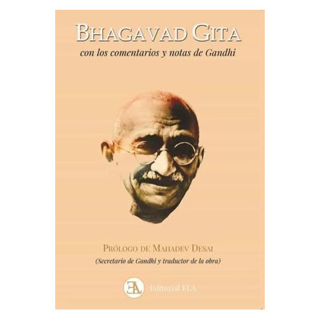 BHAGAVAD GITA CON LOS COMENTARIOS Y NOTAS DE GANDHI