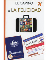 EL CAMINO A LA FELICIDAD. PARA LOGRAR EMOCIONES POSITIVAS, SANAS E INTELIGENTES